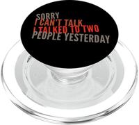 Lo siento, no puedo hablar, hablé con dos personas ayer Gracioso PopSockets PopGrip para MagSafe