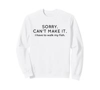 Lo Siento, no Puedo Hacer Que camine mi pez Humor introvertido Sudadera
