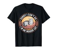 Lo Siento, no Puedo IR, Soy un Gato de Interior, Divertido, Amante de Las Mascotas Camiseta