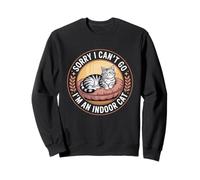 Lo Siento, no Puedo IR, Soy un Gato de Interior, Divertido, Amante de Las Mascotas Sudadera