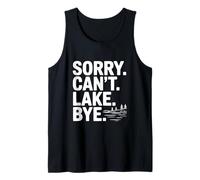 Lo Siento, no Puedo Lago adiós Divertido Aventura acuática Dicho Camiseta sin Mangas