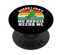 Lo Siento, no Puedo mi Budgie me Necesita Budgie PopSockets PopGrip Adhesivo