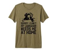 Lo Siento, no Puedo, mi Labrador me Necesita en casa. Camiseta Premium