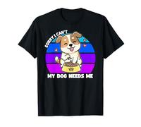 Lo Siento, no Puedo, mi Perro me Necesita, Padre de Perro, mamá de Perro, papá de Perro Camiseta