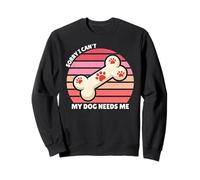 Lo Siento, no Puedo, mi Perro me Necesita, Padre de Perro, mamá de Perro, papá de Perro Sudadera