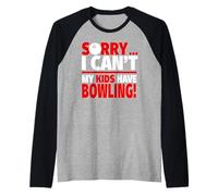 Lo Siento, no Puedo mis Hijos Tener Bolos - Bowling Mom or Dad Camiseta Manga Raglan