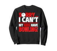 Lo Siento, no Puedo mis Hijos Tener Bolos - Bowling Mom or Dad Sudadera
