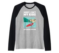 Lo Siento, no Puedo mis Hijos y el Kayak me Necesitan Kayak en Aguas bravas Camiseta Manga Raglan