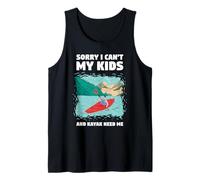 Lo Siento, no Puedo mis Hijos y el Kayak me Necesitan Kayak en Aguas bravas Camiseta sin Mangas