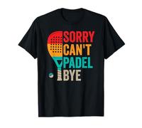 Lo Siento no Puedo Padel Jugador del Juego Padel Ball Lover Padel Sport Camiseta
