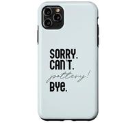 LO Siento. NO Puedo. Pottery! ADIÓS. Potter Ceramics Meme EN LA Espalda Carcasa para iPhone 11 Pro MAX