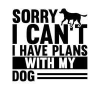 Lo siento, no puedo tener planes con el regalo de mi pata de perro. Calcomanías de letras 42x43.2cm Personalización personalizada Negro