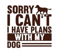 Lo siento, no puedo tener planes con el regalo de mi pata de perro. Calcomanías de vinilo para murales y paredes 67.2x69.1cm Pegatinas para vidrio Café