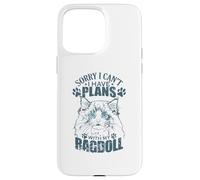 Lo Siento, no Puedo Tener Planes con mi Ragdoll Carcasa para iPhone 15 Pro MAX