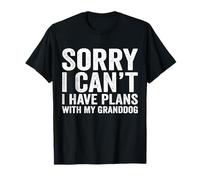 Lo Siento, no Puedo, Tengo Planes con mi Abuelo, Perro, Abuela Camiseta