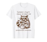 Lo Siento, no Puedo, Tengo Que Alimentar mi iniciador de Masa Madre Camiseta