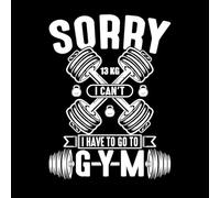 Lo siento, no puedo, tengo que ir al gimnasio. Calcomanías de letras 60.8x82.6cm Impermeable Blanco