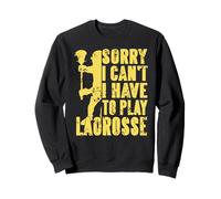 Lo Siento No Puedo Tengo Que Jugar Lacrosse Sudadera