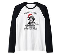 Lo Siento Papá Noel, he Sido Pointer Salvaje. Camiseta Manga Raglan
