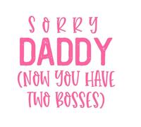 Lo siento papi, ahora tienes dos jefes, niños divertidos. Calcomanías de vinilo para murales y paredes 67.2x74.7cm Removible sin dejar pegamento Rosa