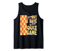 Lo Siento Pero Hoy Tengo Que Jugar un Quiz Camiseta sin Mangas