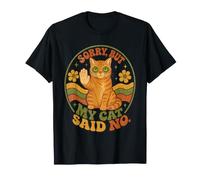 Lo Siento, Pero mi Gato Dijo Que no Hay un Juego de Palabras Divertido Camiseta