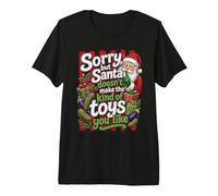 Lo Siento, Pero Papá Noel no Hace Que los Juguetes Que te gusten Sean Divertidos Camiseta Premium