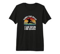 ¡Lo Siento por lo Que Dije Antes de Hacer Qigong! Camiseta Premium