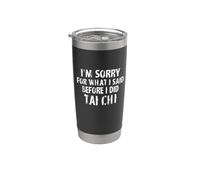 ¡Lo siento por lo que dije antes de hacer Tai Chi! /Refrán divertido Vaso térmico de acero inoxidable de doble pared