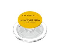 Lo Siento por lo Que Dije Antes de Tener pájaros (en inglés) PopSockets PopGrip para MagSafe