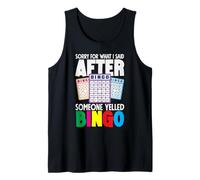 Lo Siento por lo Que Dije Bingo Alguien gritó Bingo Camiseta sin Mangas