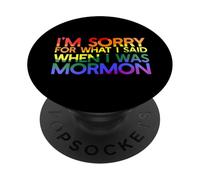 LO Siento por LO Que Dije Cuando ERA Mormon LGBT Meme PopSockets PopGrip Adhesivo