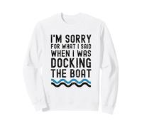 Lo Siento por lo Que Dije Cuando Estaba atracando el Barco Divertido Sudadera