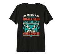 Lo Siento por lo Que Dije Cuando Estaba Jugando Videojuegos Camiseta Premium