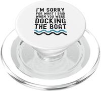 Lo Siento por lo Que Dije Cuando estabas atracando el Barco PopSockets PopGrip para MagSafe
