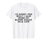 Lo Siento por lo Que Dije Cuando mi azúcar en la Sangre Diabetes Divertida Camiseta gráfica económica