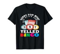 Lo siento por lo que dije jugador de bingo gritó Bingo Camiseta