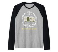 Lo Siento por lo Que Dije Mientras estacionaba Camiseta Manga Raglan