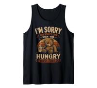 Lo Siento por lo Que he Dicho Cuando tenía Hambre y Estaba Cansado Gracioso Camiseta sin Mangas