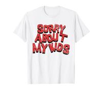 Lo siento por mis hijos Humor sarcástico divertido para padres Camiseta