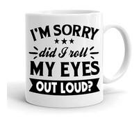 Lo Siento, ¿Puse Los Ojos En Blanca? Tazas Té Novedad Tazón De Café Graciosa Tazón Regalos Novedosos Para Navidad Trabajo Amigos 330ml