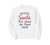 Lo Siento Santa por lo Que Dijo mi Cara Humor sarcástico Divertido Sudadera