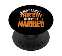 Lo Siento, señoras, Este Chico se va a Casar con el Novio PopSockets PopGrip Adhesivo
