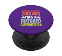 Lo siento señoras, este chico tiene una circuncisión fallida PopSockets PopGrip Adhesivo