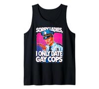 Lo Siento, señoras, Solo salgo con policías Gay Orgullo Divertido Camiseta sin Mangas