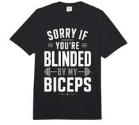 Lo Siento si estás cegado por mis bíceps Levantamiento de Pesas Comfort Colors Adult Heavyweight T-Shirt
