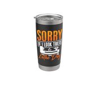 Lo siento si parezco cansado es el día del torno Carpintería Woodturning Vaso térmico de acero inoxidable de doble pared