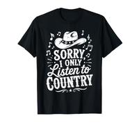 Lo Siento, Solo escucho Canciones de música Country Western Cowboy Camiseta