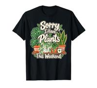 Lo Siento, Tengo Plantas Este Fin de Semana, Amante de Las Plantas de Interior Camiseta gráfica económica