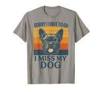 Lo Siento, Tengo Que IR, extraño a mi Perro Frenchie Retro Camiseta